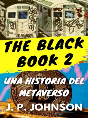 cover image of The Black Book 2. Una Historia del Metaverso.
